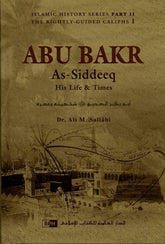 Abu Bakr As-Siddeeq : His Life & Times